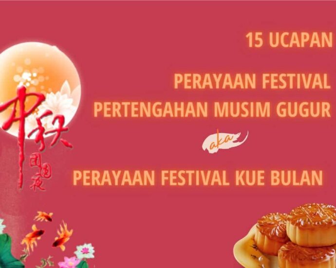 15 Inspirasi Ucapan Perayaan Festival Pertengahan Musim Gugur aka Perayaan Festival Kue Bulan