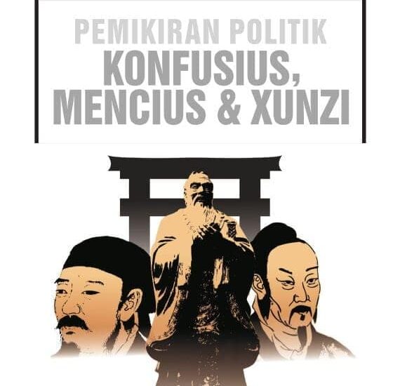 Tesis Kris Tan : Pemikiran Politik Konfusius, Mencius & Xunzi