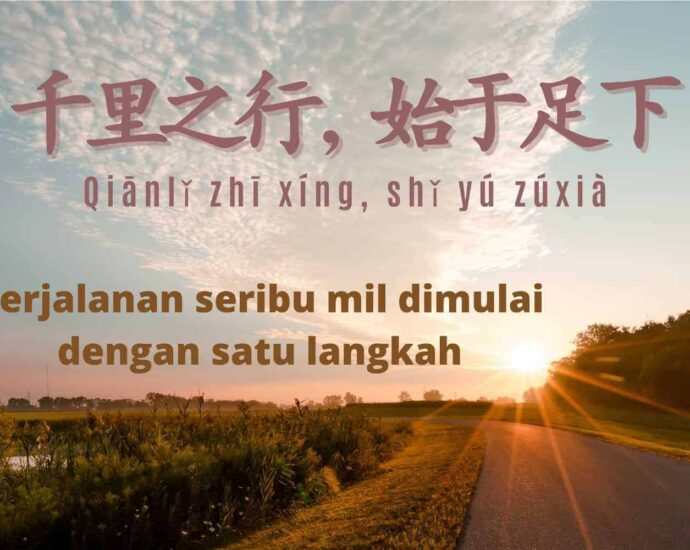 Arti Pepatah Tiongkok 千里之行, 始于足下