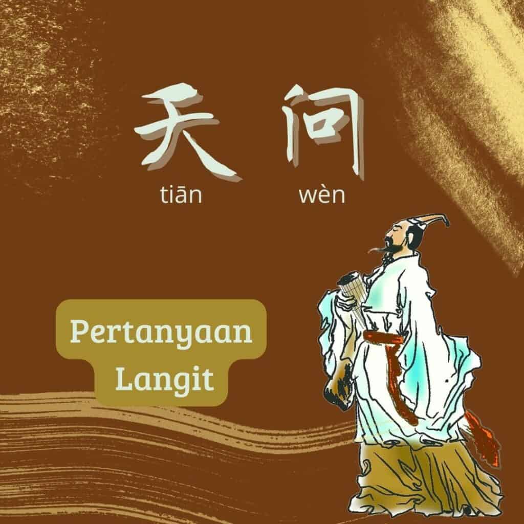 Pertanyaan Adalah Permulaan Pengetahuan Qu Yuan (Hanzi: 屈原, Pinyin: Qūyuán) adalah penyair besar Tiongkok yang hidup selama Periode Negara-Negar Berperang. Pertanyaan Adalah Permulaan Pengetahuan